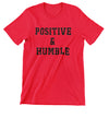 &quot;Positive &amp; Humble&quot; Short-Sleeve T Shirt