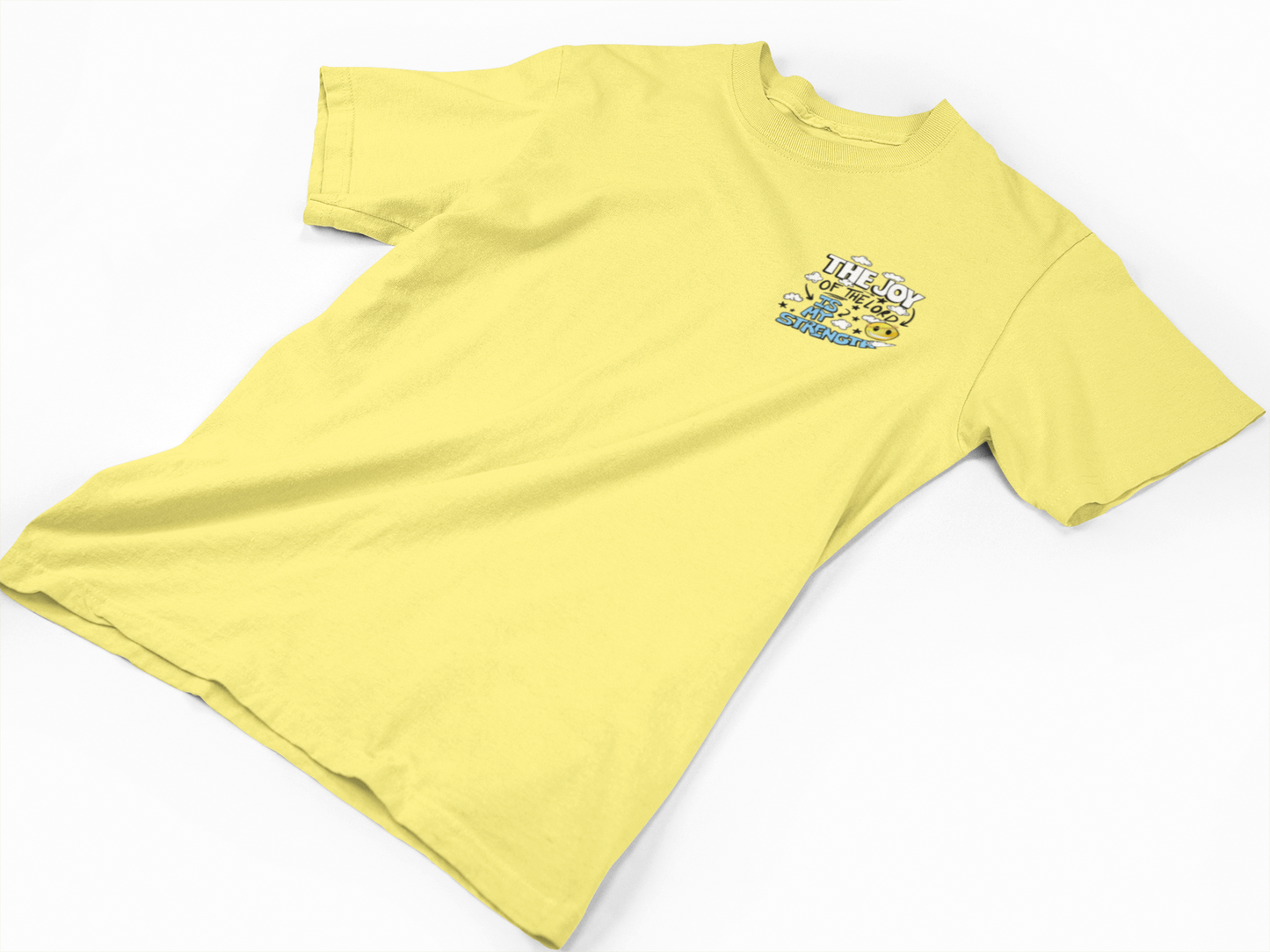 The Joy Of The Lord Is My Strength Tee