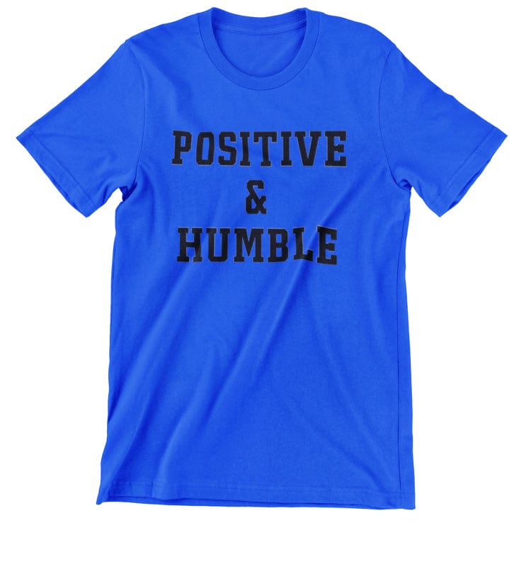 "Positive & Humble" Short-Sleeve T Shirt - Be Original Clothing Brand