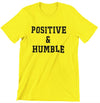 &quot;Positive &amp; Humble&quot; Short-Sleeve T Shirt - Be Original Clothing Brand