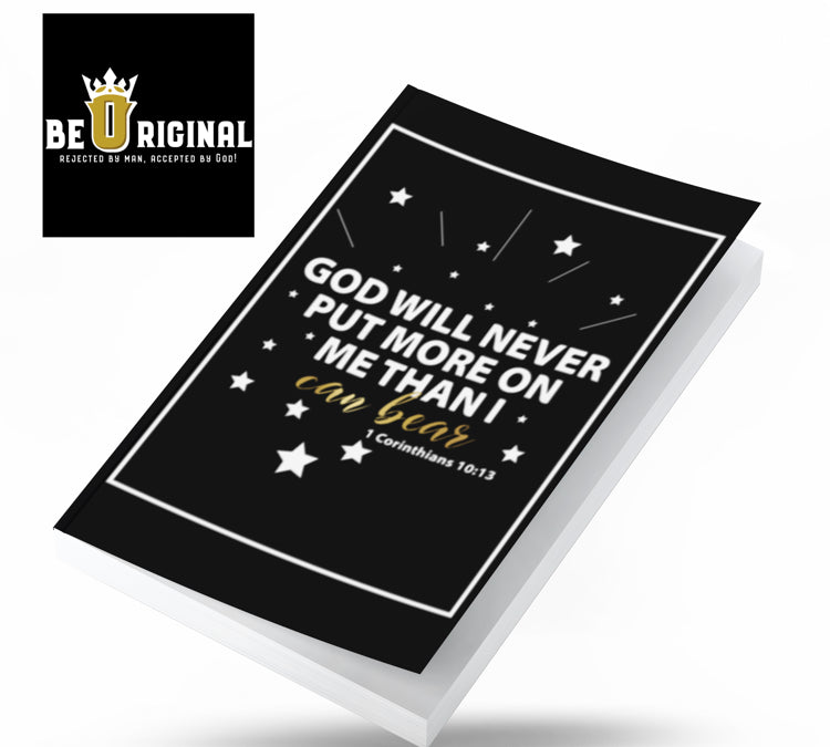 Self Healing Journal "God will never put more on me than I can bear" - Be Original Clothing Brand