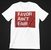 &#39;&#39;Favor Ain&#39;t Fair&#39;&#39; - Graphic Short-Sleeve T-Shirt - Be Original Clothing Brand